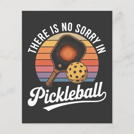 Es gibt kein Sorry im Pickleball Flyer (Vorne)