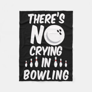 Es gibt kein Weinen beim Bowling - Lustiges Bowlin Fleecedecke