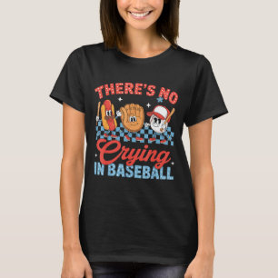 Es gibt kein Weinen im Baseball lustiger Spieltag T-Shirt