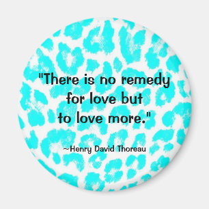 "Es gibt keine Abhilfe für Liebe… " Magnet