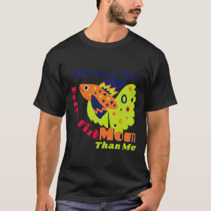 Es gibt keine Betta-Mama als ich 1002 T-Shirt