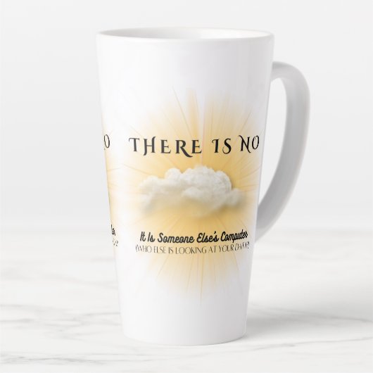 Es gibt keine Cloud, Daten wirklich sicher? Mug Milchtasse (Rechte Ecke)