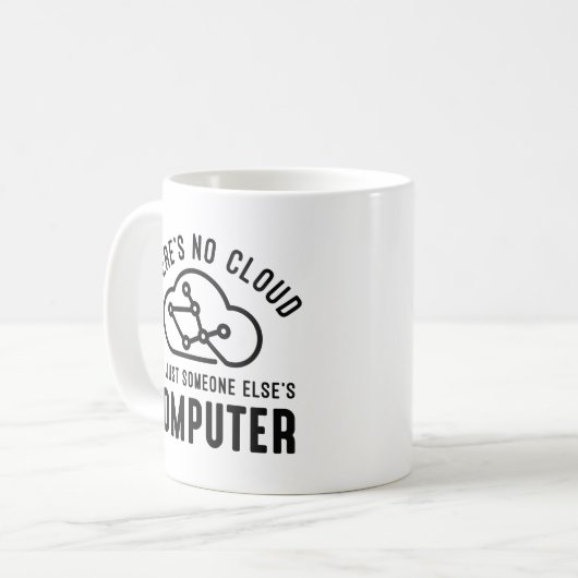 Es gibt keine Cloud Kaffeetasse (Vorderseite Links)