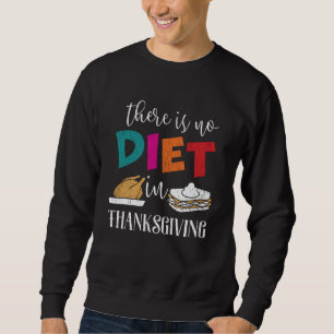 Es gibt keine Diät beim Erntedankfest Familien-Mat Sweatshirt