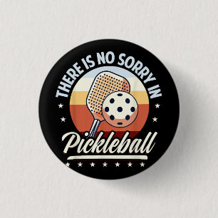 Es gibt keine Entschuldigung im Pickleball Button