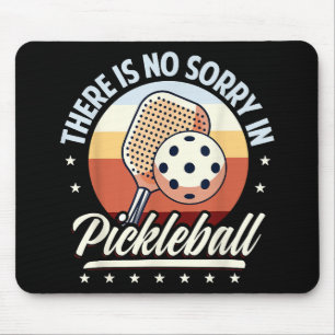 Es gibt keine Entschuldigung im Pickleball Mousepad