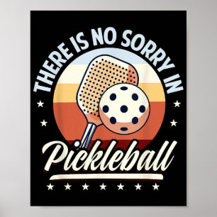 Es gibt keine Entschuldigung im Pickleball Poster