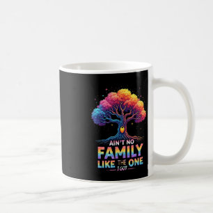 Es gibt keine Familie wie die, die ich habe Famili Kaffeetasse