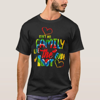 Es gibt keine Familie wie die, die ich habe Lustig T-Shirt