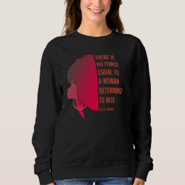 ES GIBT KEINE FORCE Inspiration W.E.B DuBois Zitat Sweatshirt