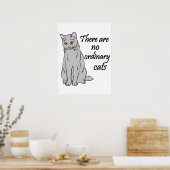 Es gibt keine gewöhnlichen Katzen Poster (Küche)