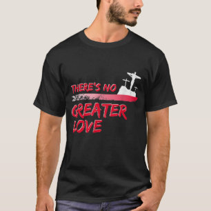 Es gibt keine größere Liebe Jesus Auferstehung Chr T-Shirt