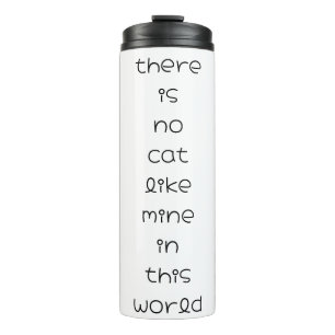 Es gibt keine Katze wie meine auf dieser Welt Thermosbecher