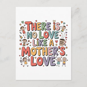 Es gibt keine Liebe wie die einer Mutter Postkarte