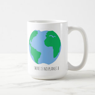 Es gibt keine Planet B - Earth Coffee Tasse