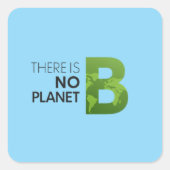 Es gibt keine Planet-B-Typografie - Grüne Erde Quadratischer Aufkleber (Vorderseite)