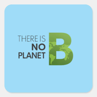 Es gibt keine Planet-B-Typografie - Grüne Erde Quadratischer Aufkleber