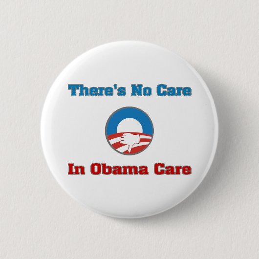 Es gibt keine Sorgfalt in Obama-Sorgfalt Button (Vorderseite)