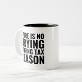 Es gibt keine Weine in der Steuersaison, Buchhalte Zweifarbige Tasse (Vorderseite Links)