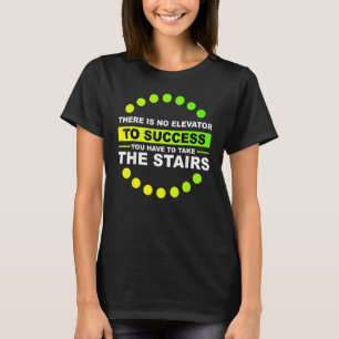 Es gibt keinen Aufzug zum Zugang Sie müssen T-Shirt