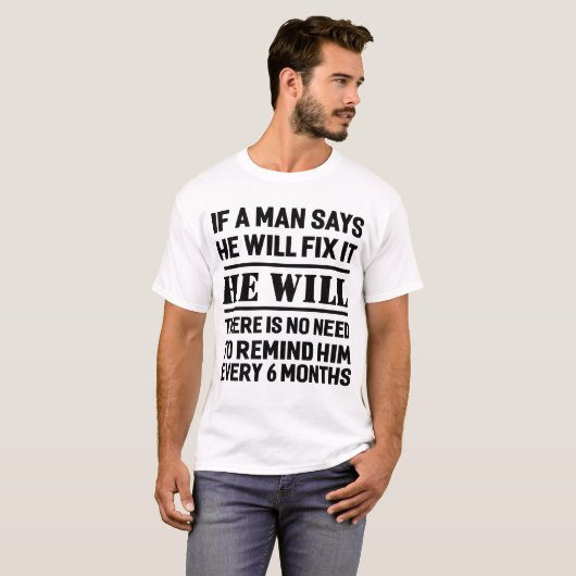 Es gibt keinen Bedarf, ihn alle sechs Monate zu T-Shirt (Vorne ganz)
