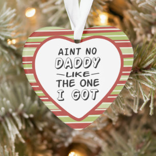 Es gibt keinen Daddy wie den, den ich zu Weihnacht Ornament