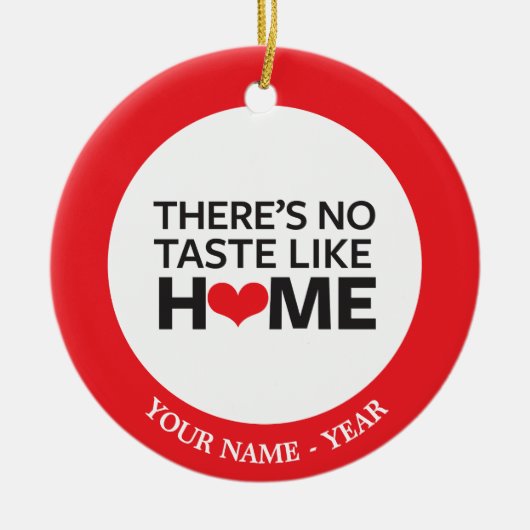 Es gibt keinen Geschmack wie Zuhause Keramikornament (Vorne)