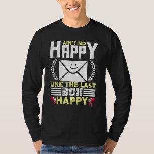 Es gibt keinen Glücklicheren wie den letzten Kaste T-Shirt