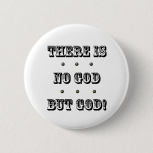 Es gibt keinen Gott außer Gott Button