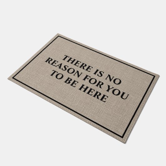 Es gibt keinen Grund, dass du hier lustig bist Fußmatte (Schrägansicht)