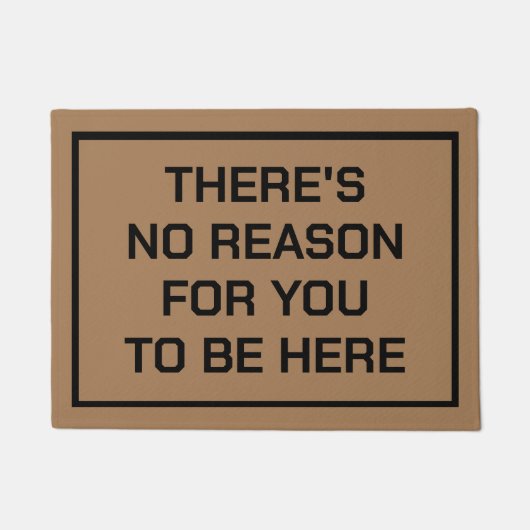 ES GIBT KEINEN GRUND, DASS SIE HIER KEINE SOLIKITO FUßMATTE (Vorderseite)