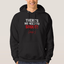 Es gibt keinen Grund zu schreien! Funny Joke Dark Hoodie
