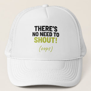 Es gibt keinen Grund zu schreien! Funny Joke Truckerkappe