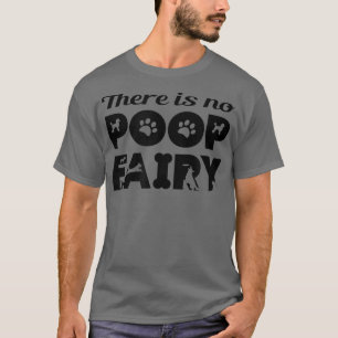 Es gibt keinen Kack Fairy Funny T-Shirt