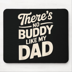 Es gibt keinen Kumpel wie meinen Vater Vatertag Zi Mousepad