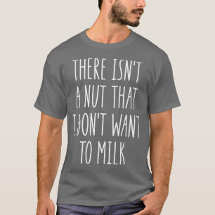 Es gibt keinen Mund, den ich nicht zum Milchwitz W T-Shirt