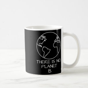 Es gibt keinen natürlichen Schutzstoff Planet B Kaffeetasse
