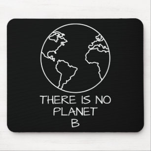 Es gibt keinen natürlichen Schutzstoff Planet B Mousepad