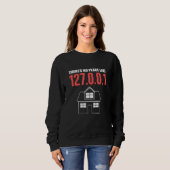 Es gibt keinen Ort Geks oder Nerdy Sweatshirt (Vorne ganz)