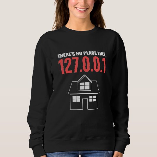 Es gibt keinen Ort Geks oder Nerdy Sweatshirt (Vorderseite)