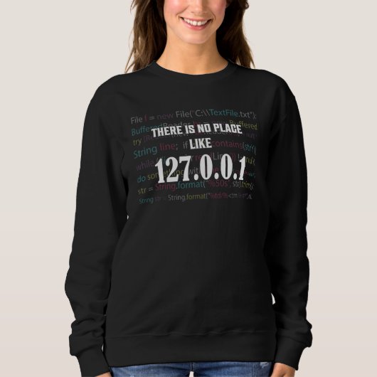 Es gibt keinen Ort wie 127.0.0.1 Coding Software Sweatshirt (Vorderseite)