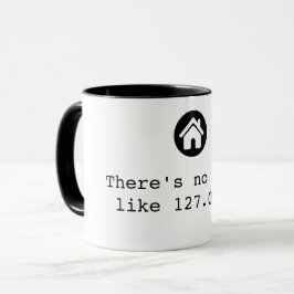 Es gibt keinen Ort wie 127.0.0.1 IP-Adresse Tasse
