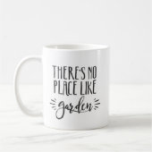 Es gibt keinen Ort wie Garten Kaffeetasse (Links)