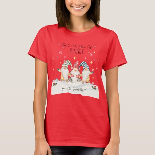 Es gibt keinen Ort wie Gnome für den Urlaub T-Shirt (Vorderseite)