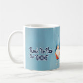 Es gibt keinen Ort wie Gnome Kaffeetasse (Links)