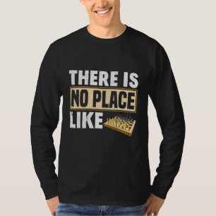Es gibt keinen Ort wie Schachbrettmaklerkönigin T-Shirt
