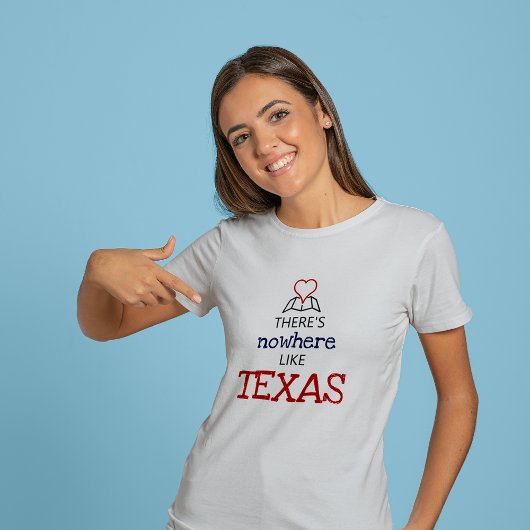 Es gibt keinen Ort wie Texas T-Shirt