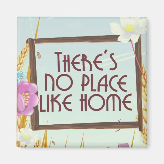 Es gibt keinen Ort wie Zuhause. Magnet (Vorne)