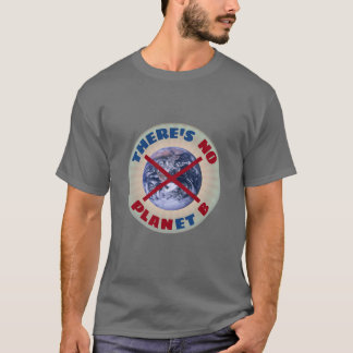 Es gibt keinen Plan B T-Shirt