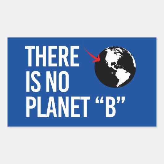 Es gibt keinen Plan(et) B Rechteckiger Aufkleber (Vorderseite)